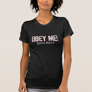 OBEY ME! (Je zult gelukkiger zijn) T-shirt