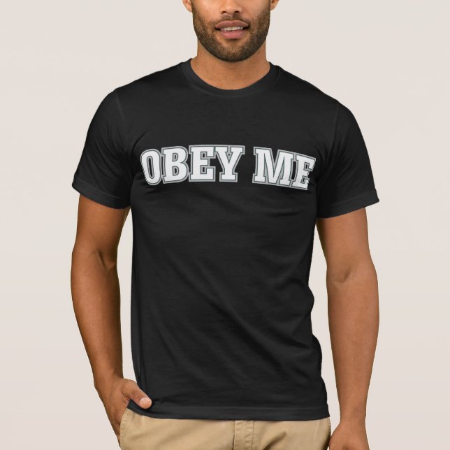 OBEY ME T-shirt (Voorkant)