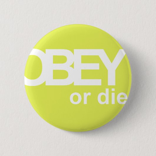 OBEY OF DIE RONDE BUTTON 5,7 CM (Voorkant)