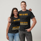 Obey The Bees Make More Mead T-shirt (Unisex)