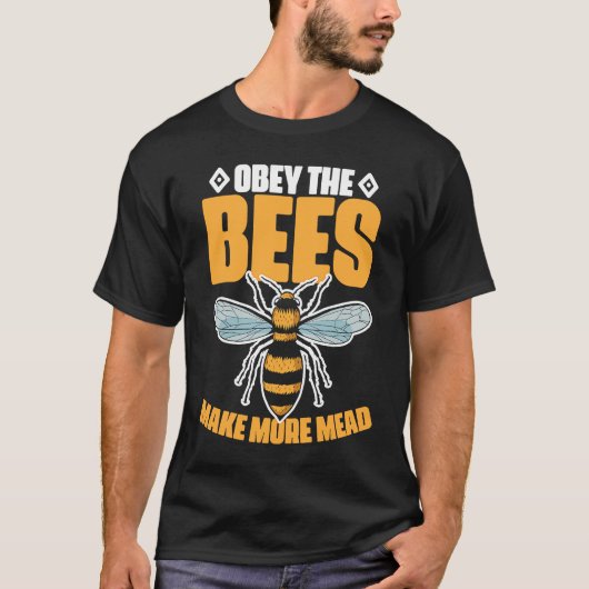 Obey the Bees Make More Mead T-shirt (Voorkant)