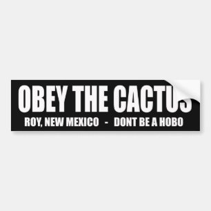 OBEY THE CACTUS - Roy New Mexico van Clownsec Bumpersticker