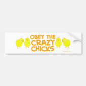 Obey The Crazy Chicks Bumpersticker (Voorkant)