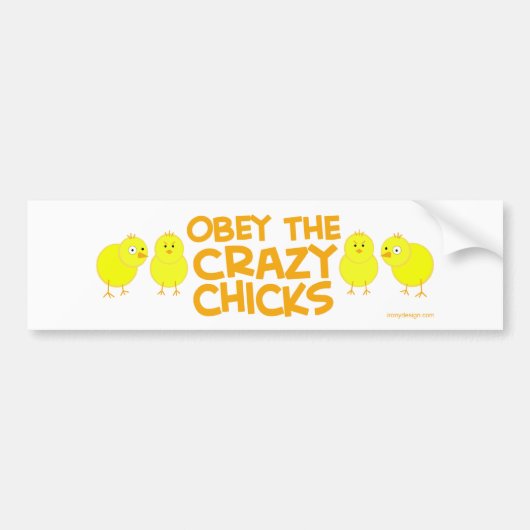 Obey The Crazy Chicks Bumpersticker (Voorkant)