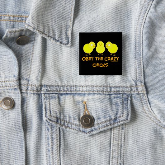 Obey The Crazy Chicks Humor Vierkante Button 5,1 Cm (In situ)