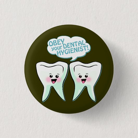 Obey the Dental Hygienist Ronde Button 3,2 Cm (Voorkant)