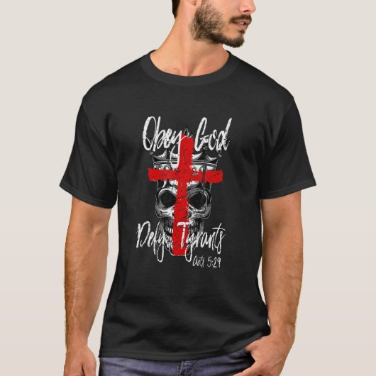 Obey the Lord God Defy Tyrants Acts 529 T-shirt (Voorkant)
