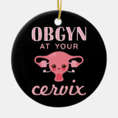 OBGYN bij Uw Cervix Keramisch Ornament (Voorkant)