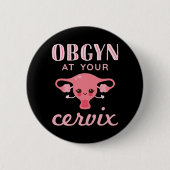 OBGYN bij Uw Cervix Ronde Button 5,7 Cm (Voorkant)