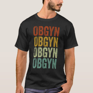 OBGYN Verloskundige Gynaecoloog T-shirt