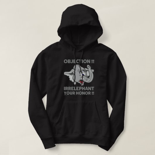 OBJECTIE! IRRELEPHANT UW HONOR! HOODIE (Design voorkant)