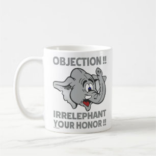 OBJECTIE! IRRELEPHANT UW HONOR! KOFFIEMOK