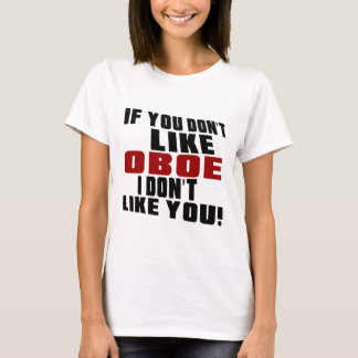 OBOE HOUDT NIET VAN DESIGN T-SHIRT