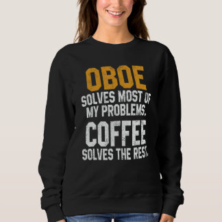 Oboe Solves My Problems Coffee Oboist Music Orch Trui