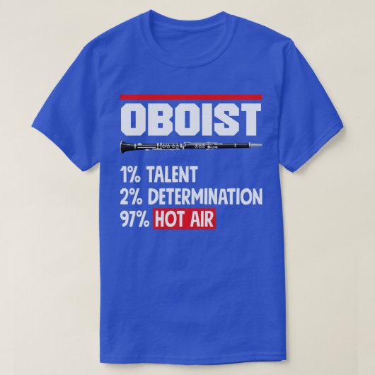 Oboist Oboe Player Funny Quote T-shirt (Design voorkant)