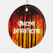 Obscene Anthropocene Climate Change Keramisch Ornament (Links)