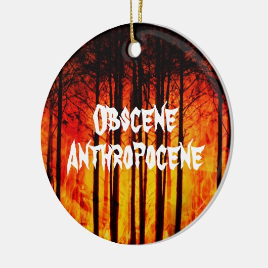 Obscene Anthropocene Climate Change Keramisch Ornament (Links)