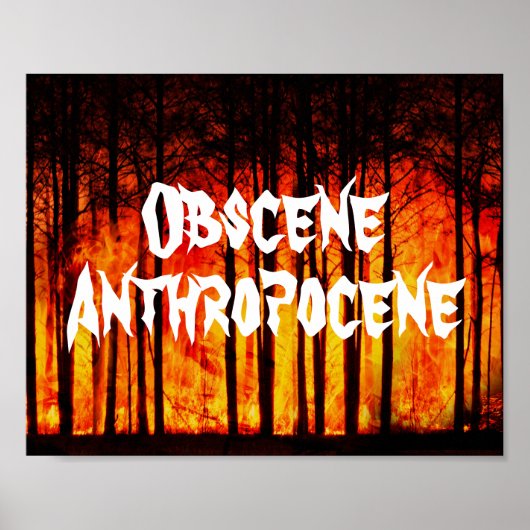 Obscene Anthropocene Climate Change Poster (Voorkant)