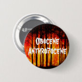 Obscene Anthropocene Climate Change Ronde Button 5,7 Cm (Voorkant /achterkant)