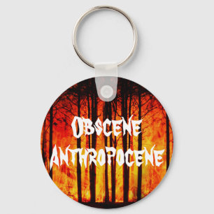Obscene Anthropocene Climate Change Sleutelhanger