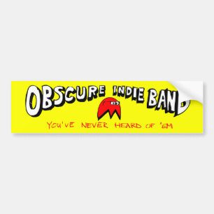Obscure Indie Band Bumpersticker