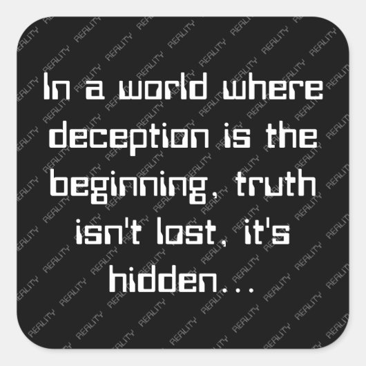 Observable Direction Deception and Truth Quote Vierkante Sticker (Voorkant)