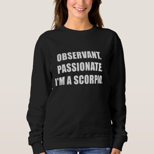 Observant Passionate Im A Scorpio Trui (Voorkant)