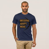 Observeer. Aanpassen. Beweeg. T-Shirt (Voorkant volledig)