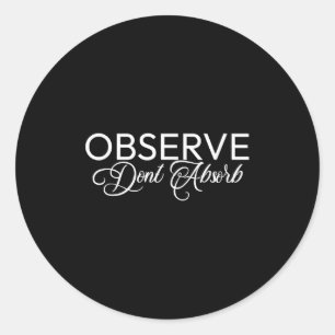 Observeer niet absorberen stoïcijns leven vrede le ronde sticker