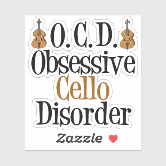 Obsessief Cello Disorder Funny Cellist Sticker (Vel)