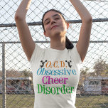 Obsessief-Cheer Disorder Funny Cheerleader T-shirt<br><div class="desc">Obsessieve Cheer Disorder t-shirt voor cheerlead. Een T-shirt voor een hoofdcheerleader.</div>