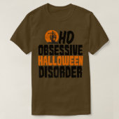 Obsessief-halloween stoornis t-shirt (Design voorkant)