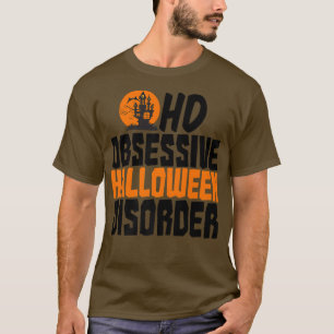 Obsessief-halloween stoornis t-shirt