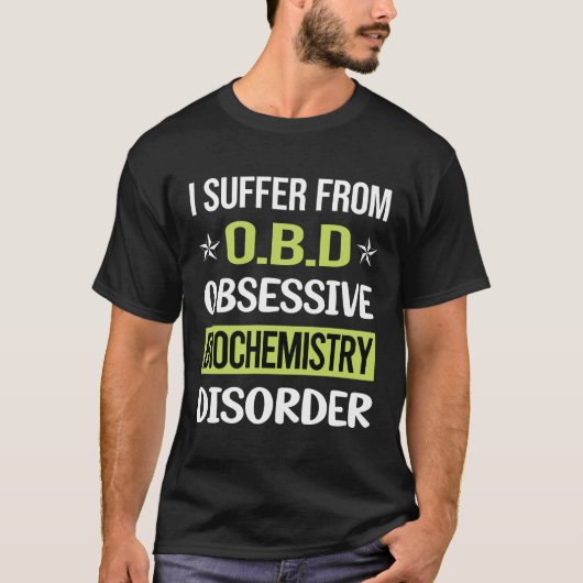 Obsessief Love Biochemistry Biochemist T-shirt (Voorkant)