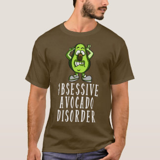 Obsessieve Avocado-stoornis T-shirt