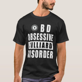 Obsessieve Biljartstoornis - Grappige Quote T-shirt