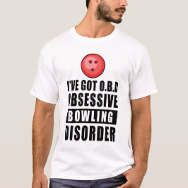 Obsessieve bowlingstoornis - grappig citaat t-shirt