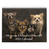 Obsessieve Chihuahua Disorder 2015 Calendar Kalender (Hoes)