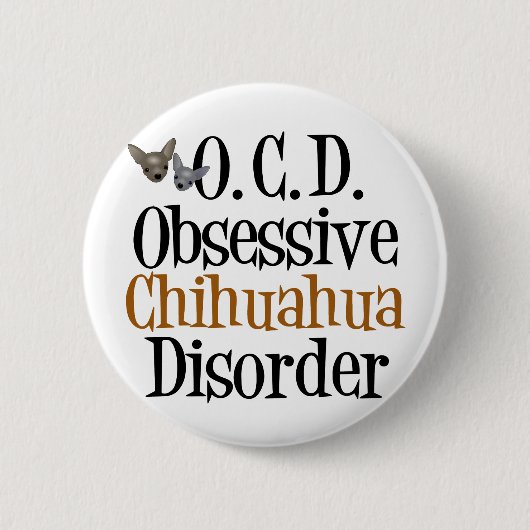Obsessieve Chihuahua-stoornis Ronde Button 5,7 Cm (Voorkant)