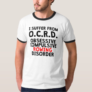 Obsessieve Compulsieve Rowing Disorder T-shirt
