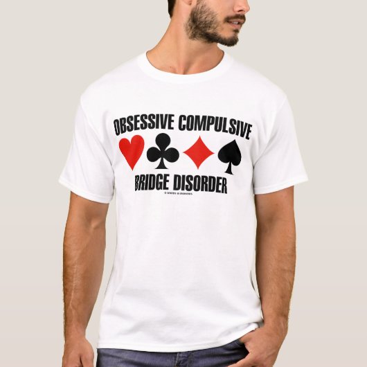Obsessieve Compulsive Bridge Disorder (OCBD) T-shirt (Voorkant)