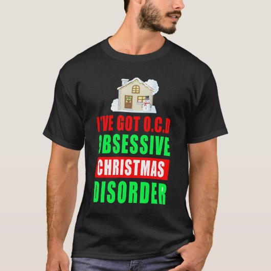 Obsessieve Kerststoornis - Grappige Quote T-shirt (Voorkant)