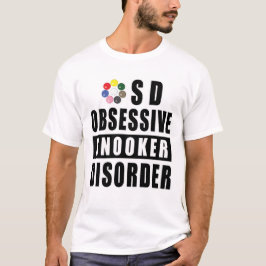 Obsessieve Snookerstoornis - Grappige Quote T-shirt