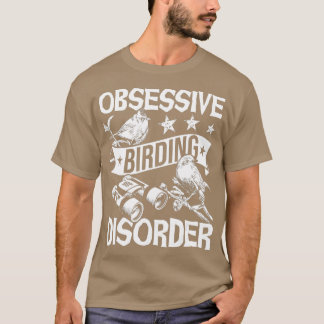 Obsessieve-vogelziekte - Vogelvogels die op vogels T-shirt
