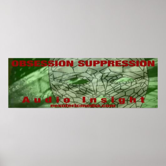 "Obsession Suppression" 36"x12" (90cm x 30cm) Poster (Voorkant)