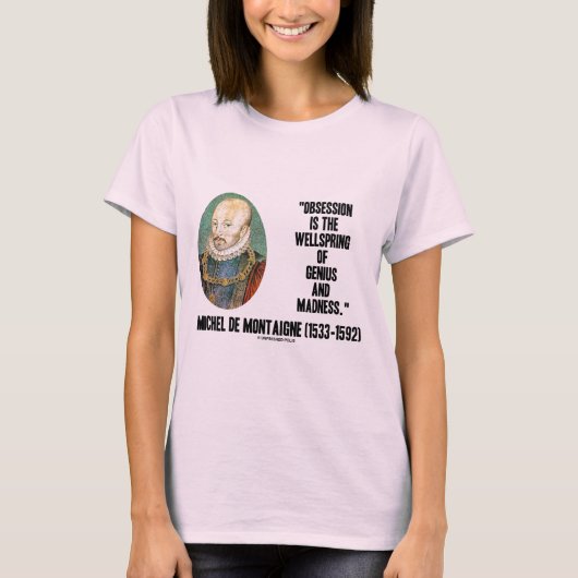 ObSession Wellspring Genius Madness de Montaigne T-shirt (Voorkant)
