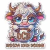 Obsessive Coffee Disorder  Sticker (Voorkant)