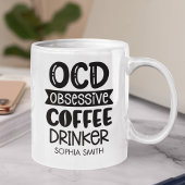 Obsessive Coffee Drinker" Sarcastic Gift  Koffiemok