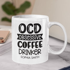 Obsessive Coffee Drinker" Sarcastic Gift  Koffiemok