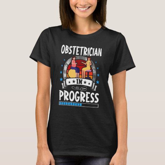 Obstetrician In Progress Trainee Student T-shirt (Voorkant)